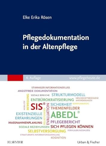Pflegedokumentation in der Altenpflege: Sachgerecht, sicher und professionell