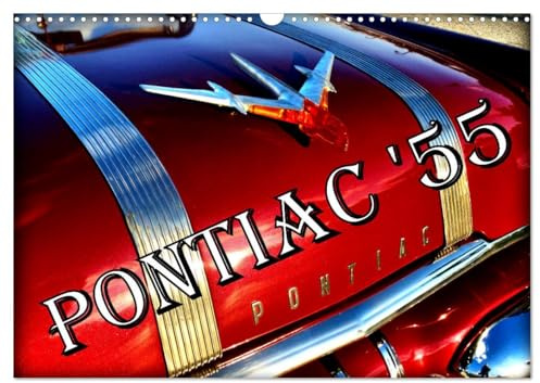 PONTIAC '55 (Wandkalender 2026 DIN A3 quer), CALVENDO Monatskalender: Oldtimer der US-Marke Pontiac aus dem Jahre 1955 in Kuba (CALVENDO Mobilitaet)