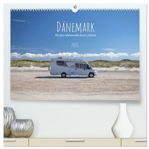 Dänemark - Mit dem Wohnmobil durch Jütland (hochwertiger Premium Wandkalender 2026 DIN A2 quer), Kunstdruck in Hochglanz: Die Westküste Dänemarks entlang von Hvide Sande bis Skagen. (CALVENDO Orte)