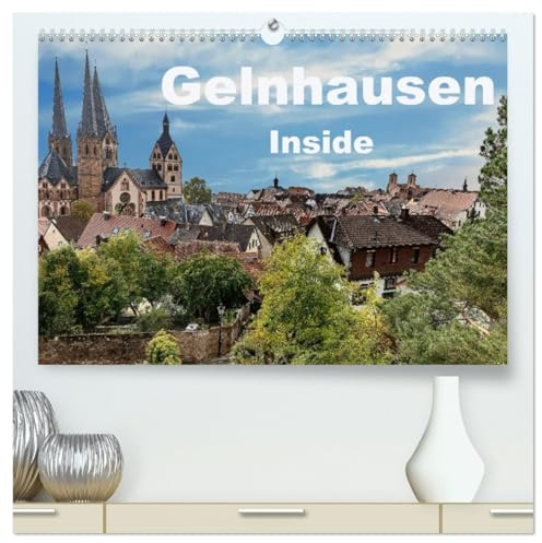 Gelnhausen Inside (hochwertiger Premium Wandkalender 2026 DIN A2 quer), Kunstdruck in Hochglanz: Gelnhausen - die Barbarossastadt im Main-Kinzig-Kreis (CALVENDO Orte)