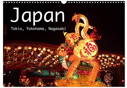 Japan - Tokio, Yokohama, Nagasaki (Wandkalender 2026 DIN A3 quer), CALVENDO Monatskalender: Ungewöhnliche Aufnahmen von Japans Großstädten (CALVENDO Orte)