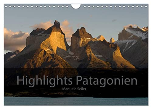 Patagonien 2026 Highlights von Manuela Seiler (Wandkalender 2026 DIN A4 quer), CALVENDO Monatskalender: Patagonien - ein Naturparadies am anderen Ende der Welt (CALVENDO Natur)