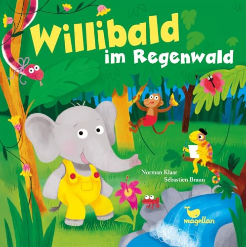 Willibald im Regenwald: Ein Bilderbuch ab 2 Jahren über Tiere im Dschungel (Reimklassiker heute)