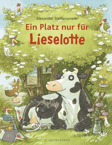 FISCHER Sauerlnder Platz nur für Lieselotte, Tan: Bilderbuch über das Streiten und Teilen für Kinder ab 4 (Bilderbücher von Kuh Lieselotte, Band 12)