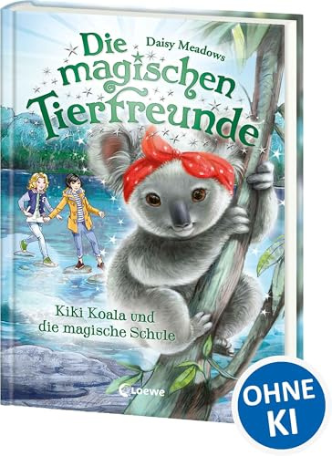 Die magischen Tierfreunde (Band 17) - Kiki Koala und die magische Schule: Im magischen Wald der Freundschaft gehen Träume in Erfüllung! - Erstlesebuch mit süßen Tieren ab 7 Jahren