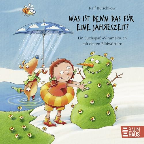 Was ist denn das für eine Jahreszeit?: Jahreszeiten-Suchspaß-Wimmelbuch mit ersten Bildwörtern (Ralf Butschkow: Suchspaß-Wimmelbücher, Band 5)