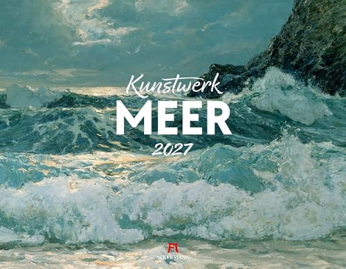 Kunstwerk Meer Kalender 2027 | Stilsicherer Kunst-Kalender im großen Querformat (54x42 cm) | Impressionismus & Expressionismus | Landschaft & Natur