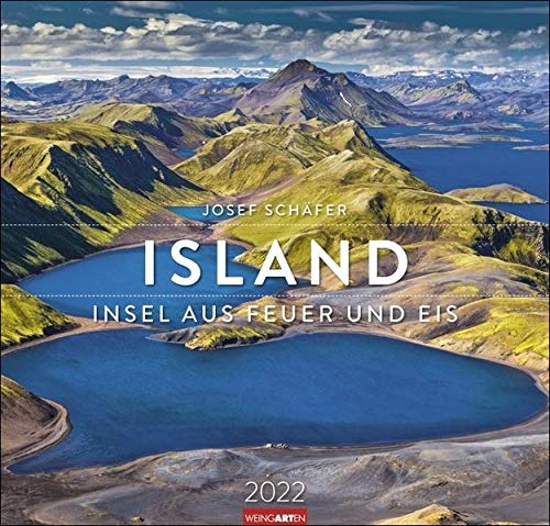 Island Kalender 2022: Insel aus Feuer und Eis
