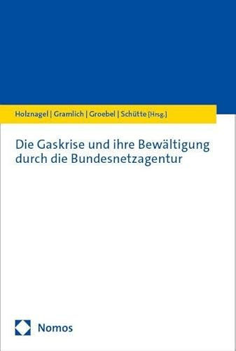 Die Gaskrise und ihre Bewältigung durch die Bundesnetzagentur