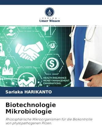 Biotechnologie Mikrobiologie: Rhizosphärische Mikroorganismen für die Biokontrolle von phytopathogenen Pilzen.