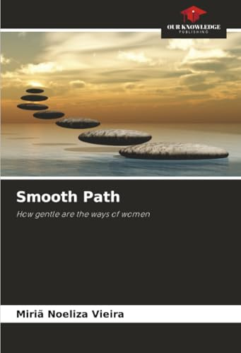 Smooth Path: How gentle are the ways of women