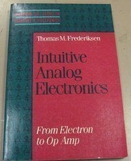 Intuitive Analogue Electronics: From Electron to Operational Amplifier (McGraw-Hill Series in Intuitive Ic Electronics)