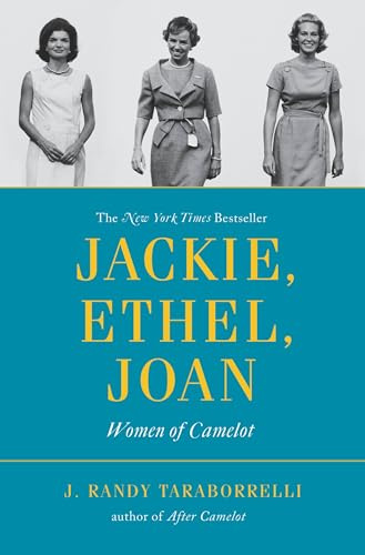 Jackie, Ethel, Joan: Women of Camelot