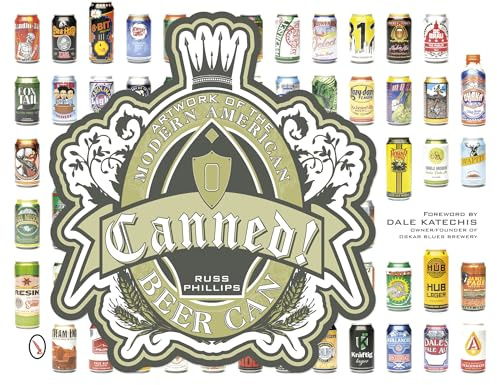 Canned!: Artwork of the Modern American Beer Can