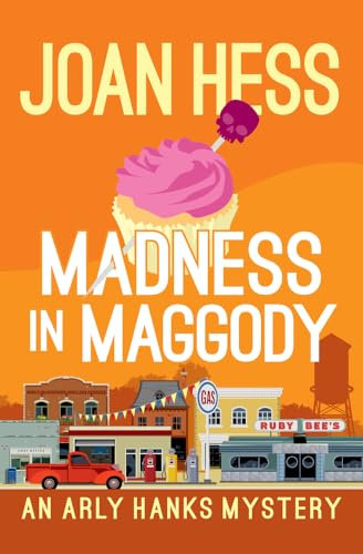 Madness in Maggody: 4 (The Arly Hanks Mysteries)