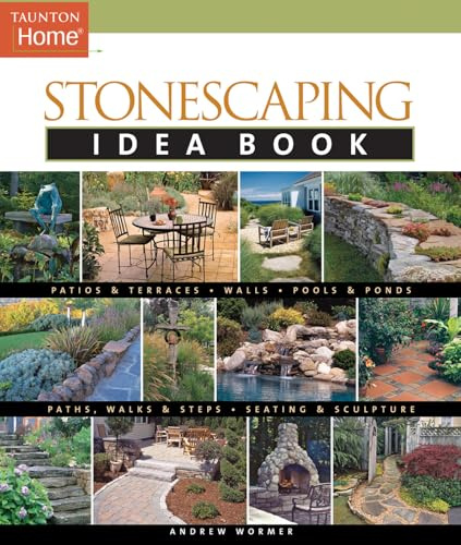 Stonescaping Idea Book (Taunton Home Idea Books)