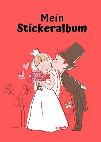 Mein Stickeralbum: Motiv Hochzeit No. 1 | 30 Seiten | DIN A4 | Blanko | Kein Silikonpapier | Geschenkidee