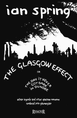 The Glasgow Effect: or The Day It Never Got Dark In Dundee