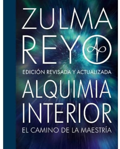 Alquimia Interior: El Camina de la Maestria