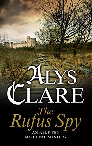 The Rufus Spy (An Aelf Fen Mystery, 8)