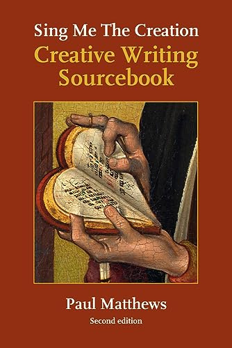 Sing Me the Creation: Creative Writing Sourcebook (Education)