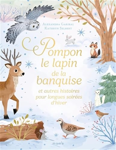 Pompon le lapin de la banquise et autres histoires pour longues soirées d'hiver