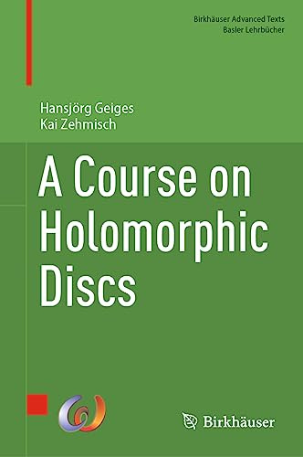 A Course on Holomorphic Discs (Birkhäuser Advanced Texts Basler Lehrbücher)