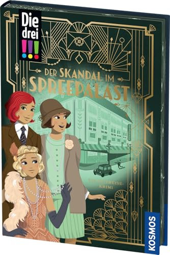 Die drei !!!, Der Skandal im Spreepalast: Ein Zeitreise-Krimi veredelt mit dreiseitigem Motivfarbschnitt und wunderschöner Goldfolie