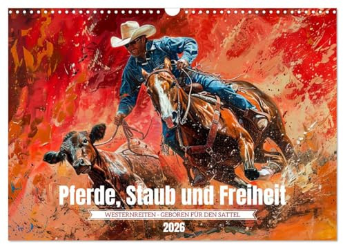 Pferde, Staub und Freiheit (Wandkalender 2026 DIN A3 quer), CALVENDO Monatskalender: Die Faszination des Westernreitens in Gemälden (CALVENDO Menschen)