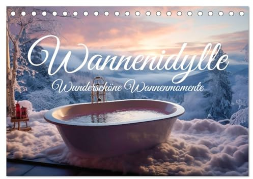 Wannenidylle (Tischkalender 2026 DIN A5 quer), CALVENDO Monatskalender: Wannenmomente durch das Jahr. (CALVENDO Natur)