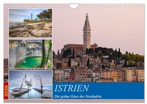 Istrien - Die grüne Oase der Nordadria. (Wandkalender 2026 DIN A4 quer), CALVENDO Monatskalender: Istrien: wo sich Strandleben und Natur die Hand ... mit traditionellem Charm. (CALVENDO Orte)