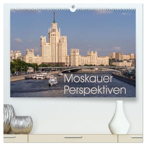 Moskauer Perspektiven (hochwertiger Premium Wandkalender 2026 DIN A2 quer), Kunstdruck in Hochglanz: Moskau ist immer eine Reise wert (CALVENDO Orte)