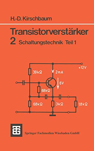Teubner Studienskripten, Bd.63, Transistorverstärker. 2 Schaltungstechnik Teil 1