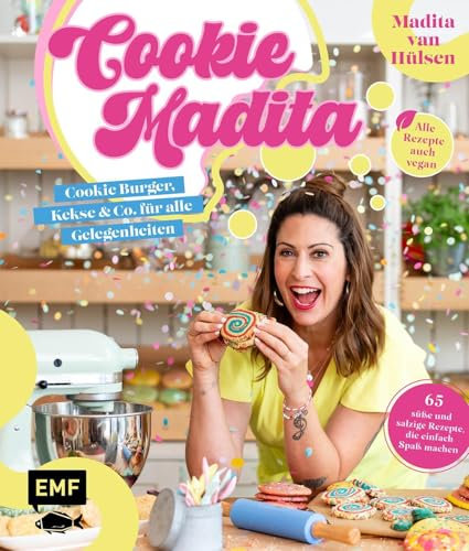 Cookie Madita: Cookie Burger, Kekse & Co. für alle Gelegenheiten – 65 süße und salzige Rezepte, die einfach Spaß machen! | Cookies zum Frühstück, als ... der Cookie-Burger und vieles mehr!