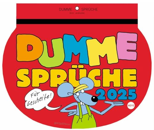 Dumme Sprüche Kalender 2025 - Für Gescheite!: Lustiger Wandkalender mit 52 witzigen Sprüchen und Cartoons. Humorvoll illustrierter Wochen-Kalender 2025 zum Aufhängen.