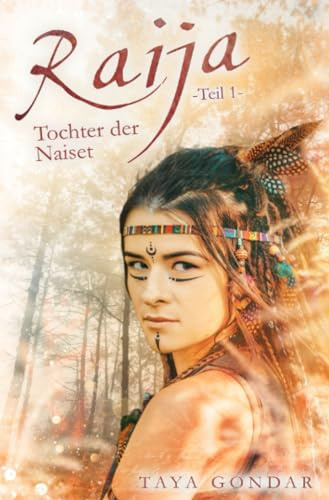 Raija - Tochter der Naiset, Teil 1