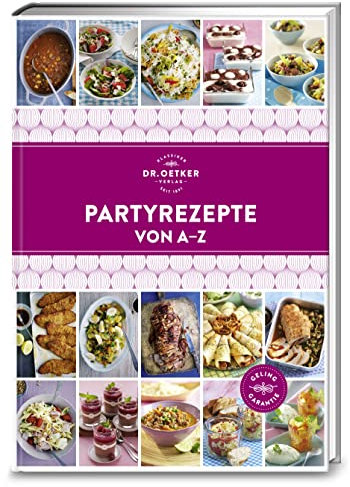Partyrezepte von A–Z: Entdecken Sie auf 192 Seiten Rezepte für Feste aller Art, Familienfeiern und Partys. Schnell und gelingsicher. (A-Z Reihe)