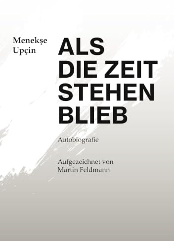 Als die Zeit stehen blieb: Autobiografie