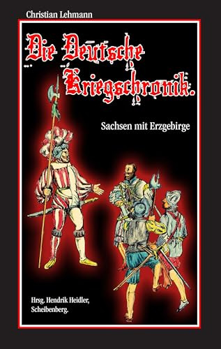 Die Deutsche Kriegschronik: Sachsen mit Erzgebirge