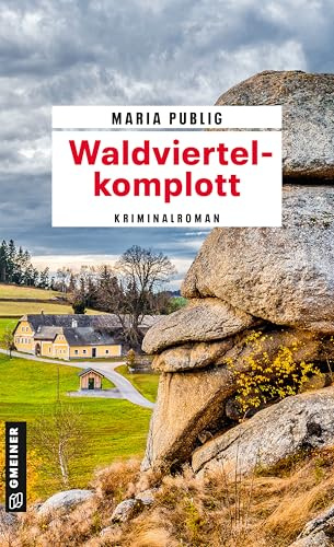 Waldviertelkomplott: Kriminalroman (PR-Agentin Walli Winzer)