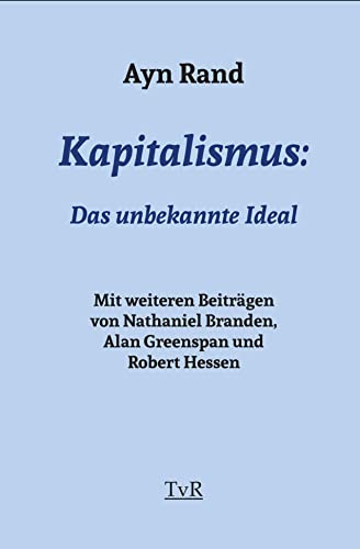Kapitalismus:: Das unbekannte Ideal