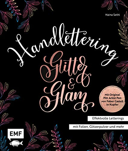 Handlettering Glitter and Glam – Effektvolle Letterings mit Folien, Glitzerpulver und mehr: Mit original Pitt Artist Pen Metallic 1.5 Tuschestift in Kupferfarbe
