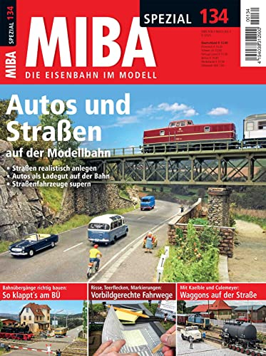Autos und Strassen auf der Modellbahn: MIBA Spezial 134