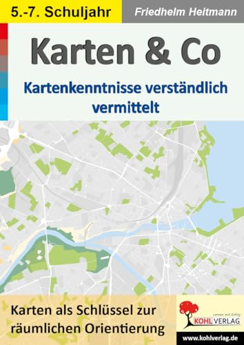 Karten und Co Grundkenntnisse Erdkunde Sekundarstufe Klasse 5 6 7 | Himmelsrichtungen Gradnetz Maßstab Atlasarbeit Höhenlinien Kompasse ... Kartenkenntnisse verständlich vermittelt