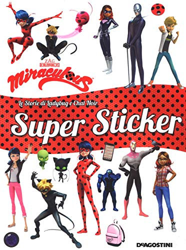 Super sticker. Miraculous. Le avventure di Ladybug e Chat Noir