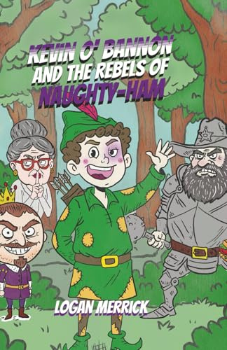 Kevin O' Bannon and the Rebels of Naughty-Ham (Kevin O' Bannon Series, Band 1)