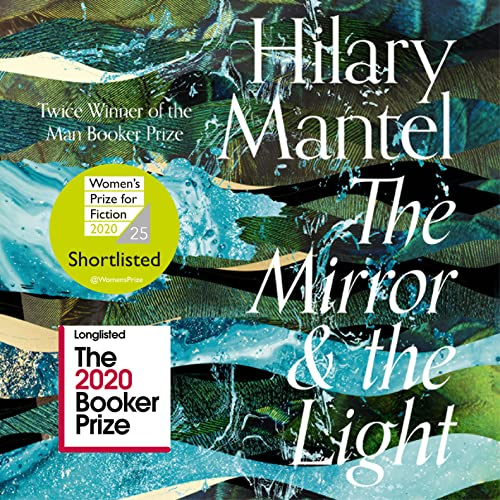 The Mirror and the Light: The conclusion to the Booker Prize-winning and bestselling Wolf Hall trilogy, soon to be a major TV series