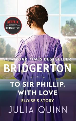 To Sir Phillip, With Love: Bridgerton: Eloise's Story (Bridgertons, 5, Band 5)