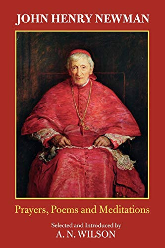 John Henry Newman: Poems, Prayers and Meditations
