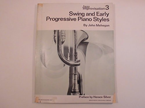 Swing and Early Progressive Piano Styles: Jazz Improvisation III